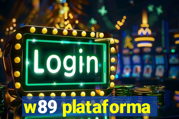 w89 plataforma